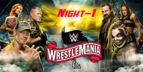 WWE Wrestlemania 36 PPV (Night 1) –   4/4/20
