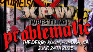 Watch XPW Wrestling – Problematic – 6/24/2023