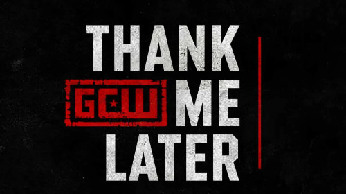 GCW: Thank Me Later 2025 – 11 Jan 2025 Full Show Online