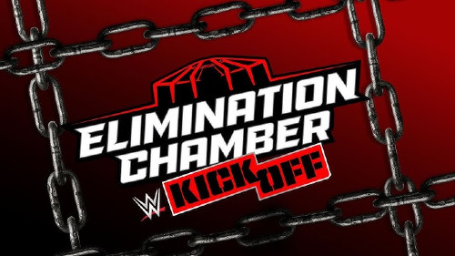 WWE Elimination Chamber 2025 Kickoff – 28 Feb 2025