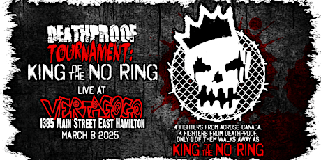 Deathproof Fight Club – King Of The No Ring 8 March 2025 Full Show Online